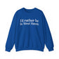 I'd rather be in West Haven // West haven CT unisex sweatshirt  // finding connecticut 