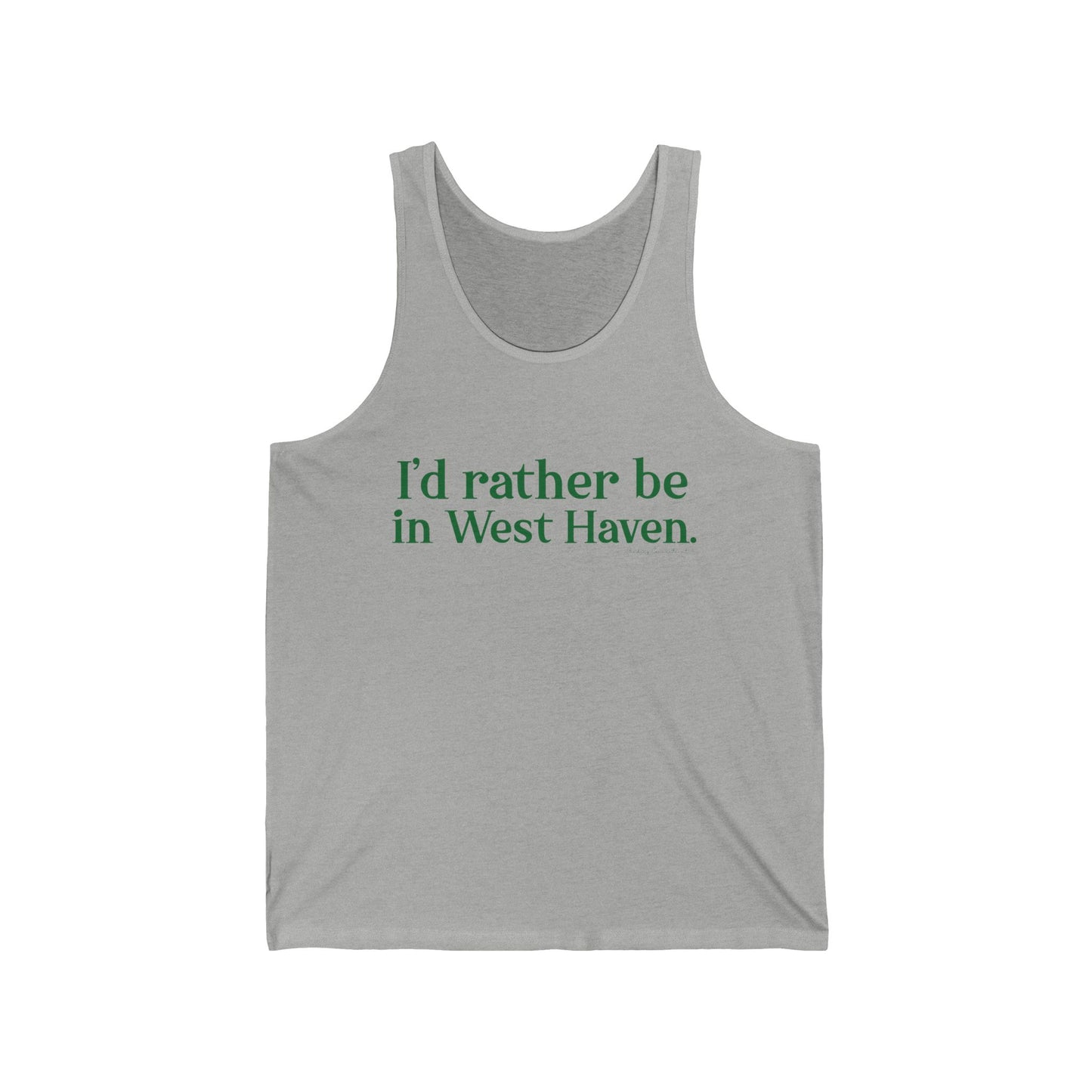 I'd rather be in West Haven // West haven connecticut unisex tank top shirt // finding connecticut 