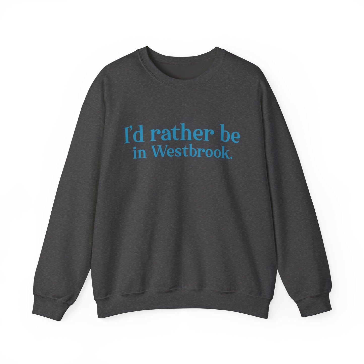 I'd rather be in Westbrook // Westbrook Connecticut unisex sweatshirt  / finding connecticut  