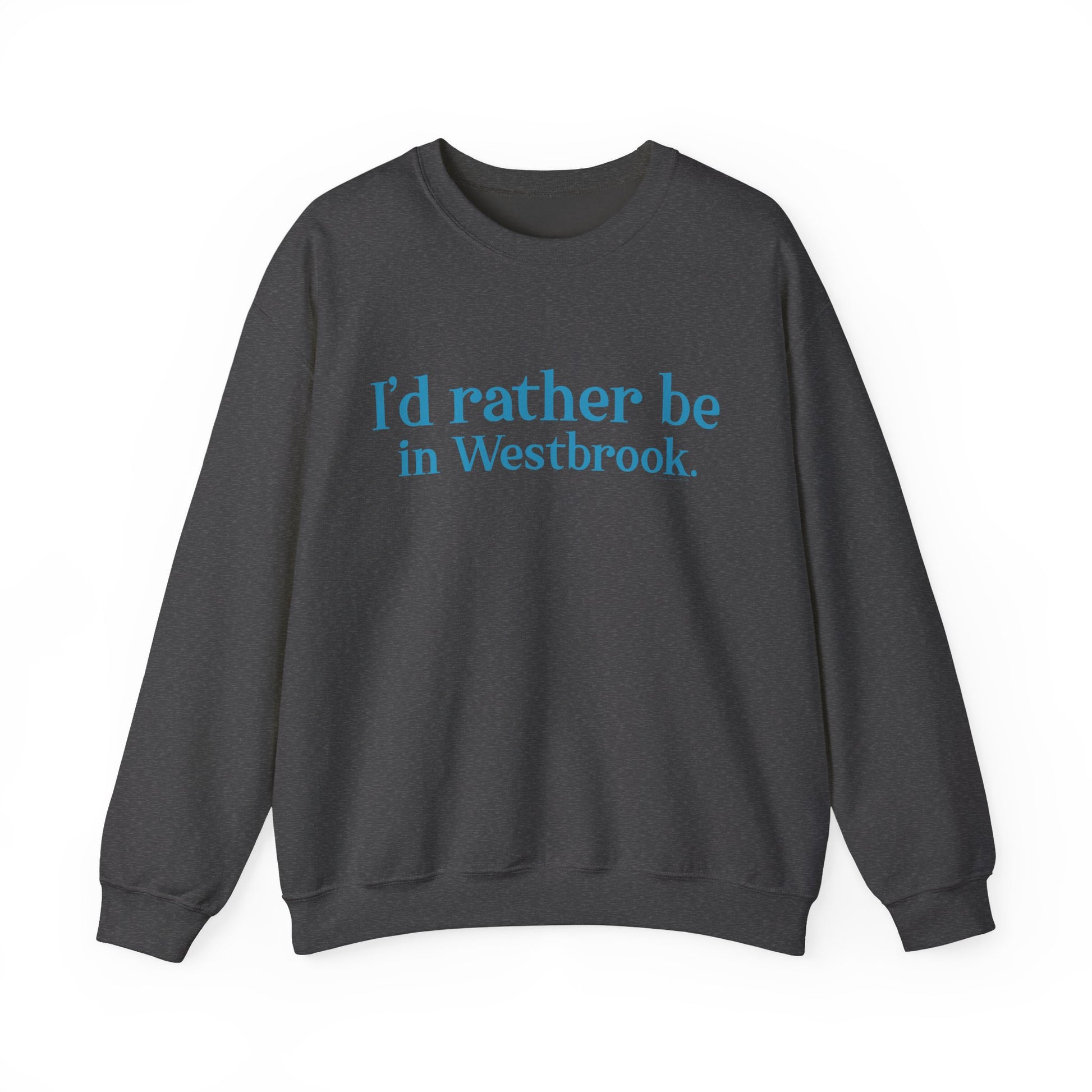 I'd rather be in Westbrook // Westbrook Connecticut unisex sweatshirt  / finding connecticut  