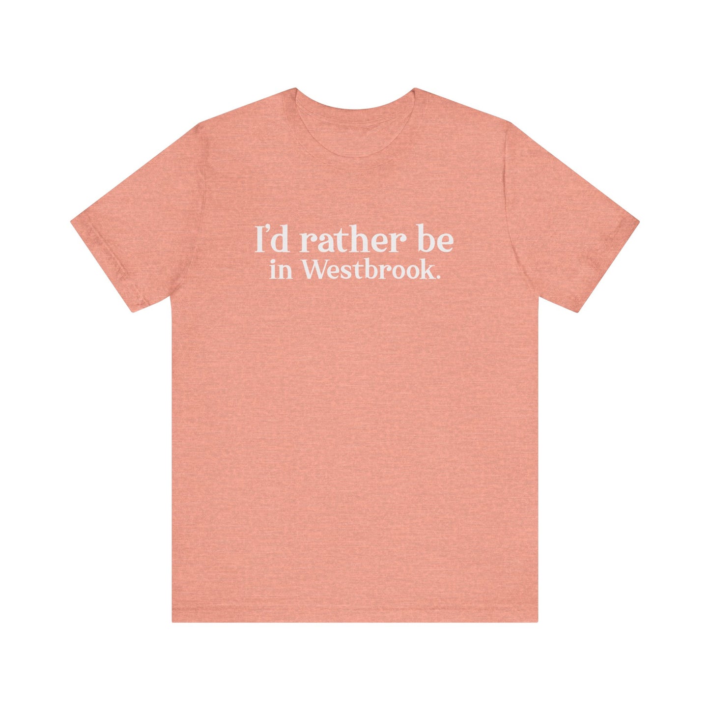 I'd rather be in Westbrook // Westbrook Connecticut unisex t shirt // finding connecticut