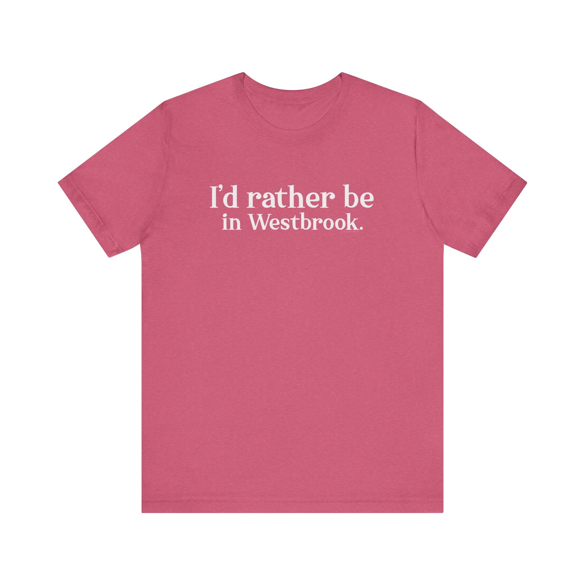 I'd rather be in Westbrook // Westbrook Connecticut unisex t shirt // finding connecticut