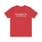I'd rather be in Westbrook // Westbrook Connecticut unisex t shirt // finding connecticut