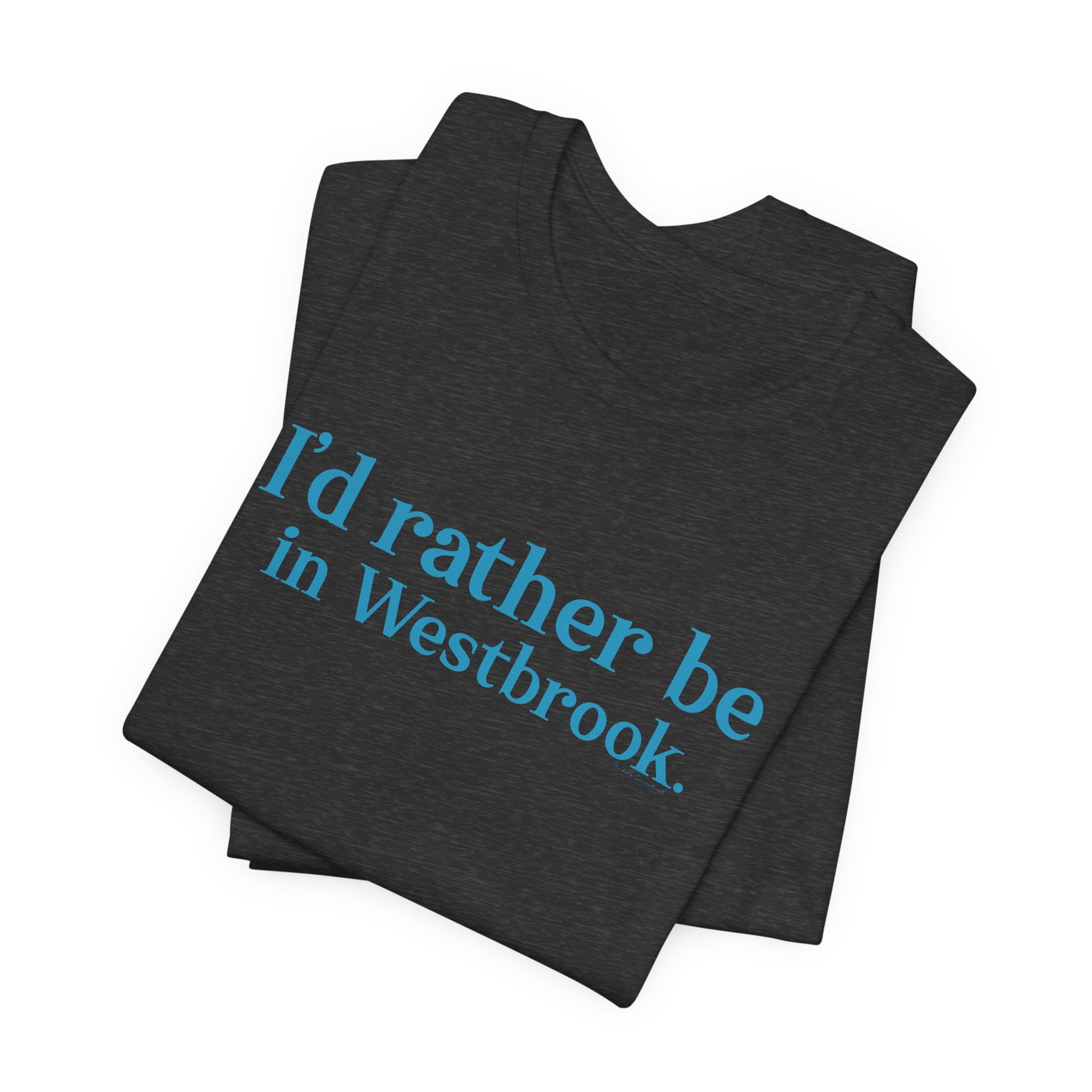I'd rather be in Westbrook // Westbrook Connecticut unisex tank top shirt / finding connecticut 