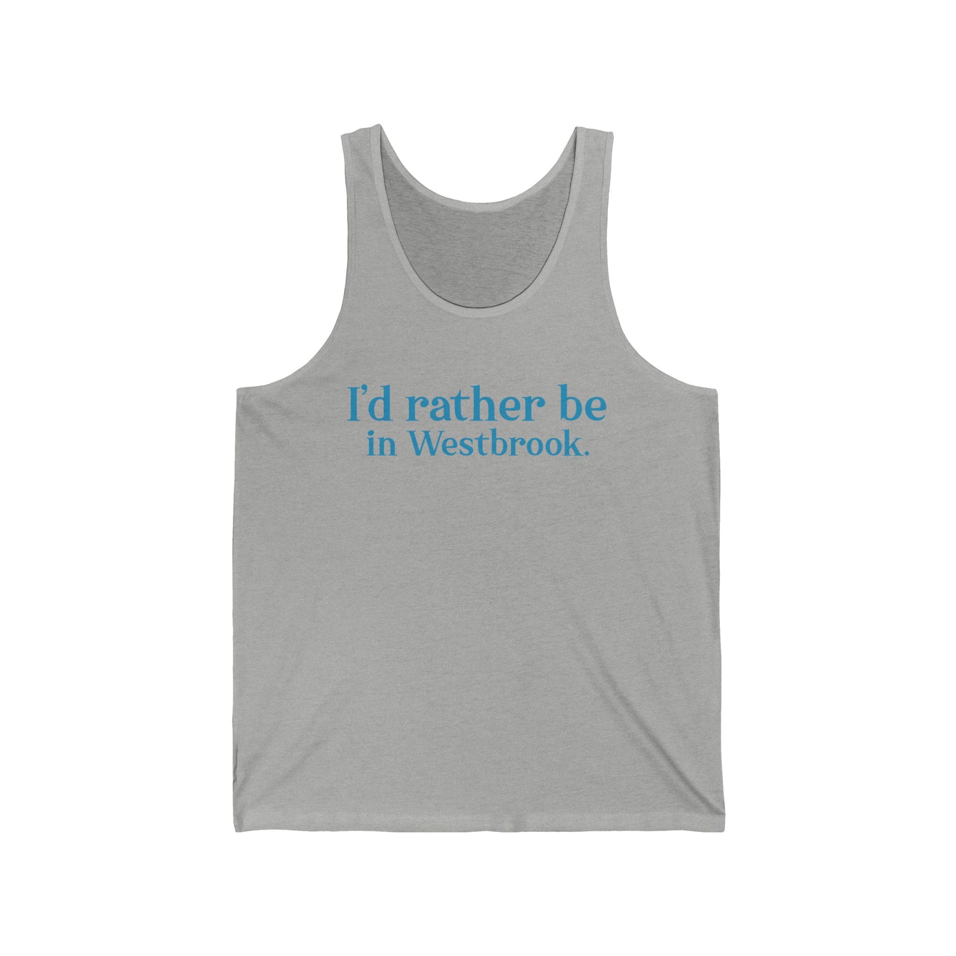 I'd rather be in Westbrook // Westbrook Connecticut unisex tank top shirt // finding connecticut 