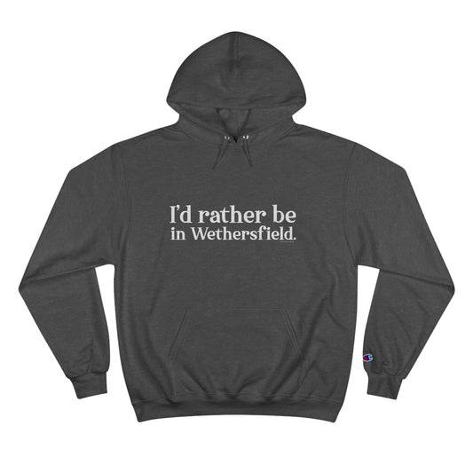 I'd rather be in Wethersfield // wethersfield Ct hoodie sweatshirts // finding connecticut