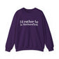 I'd rather be in Wethersfield // wethersfield ct unisex  sweatshirt // finding connecticut 
