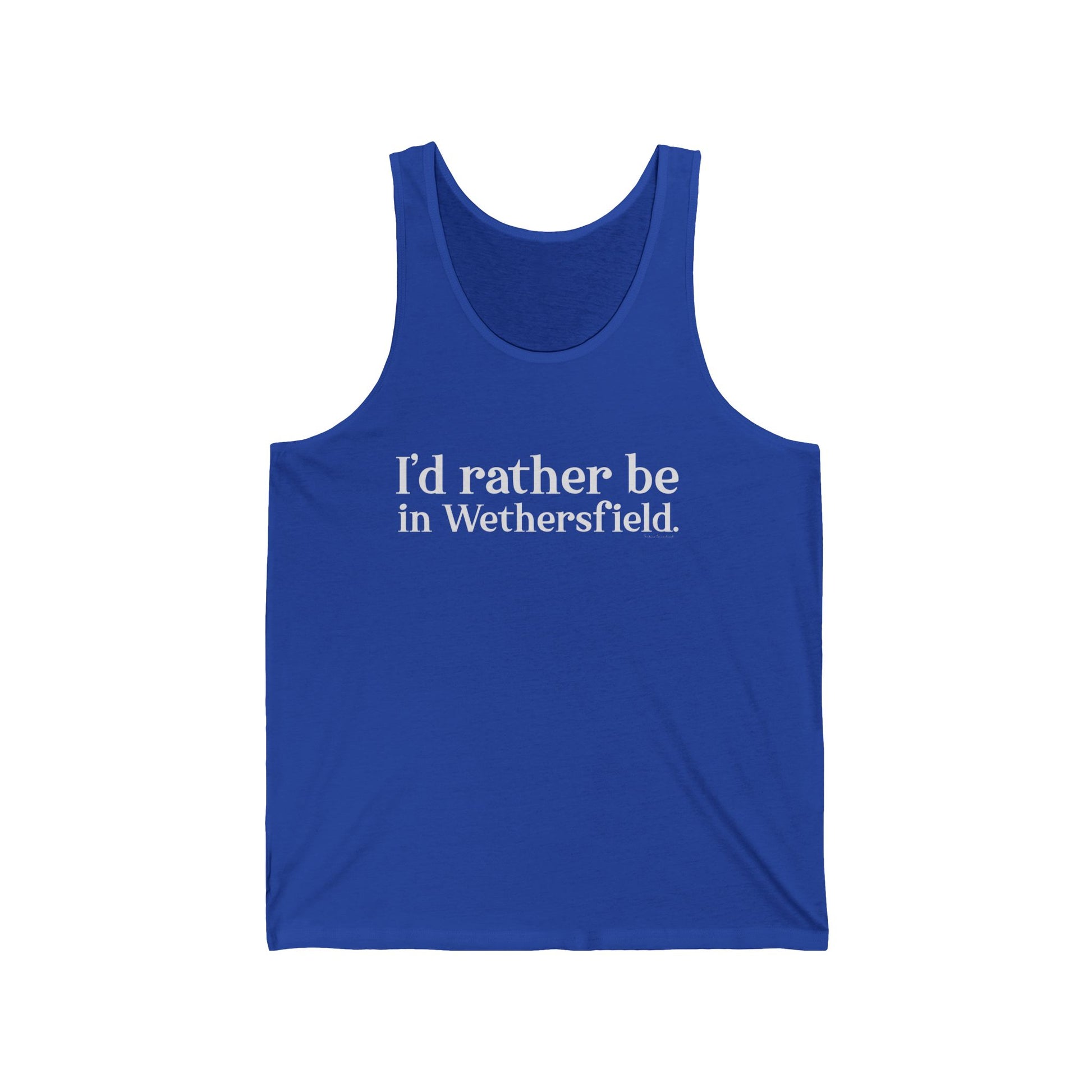 I'd rather be in Wethersfield // wethersfield ct unisex tank tops   // finding connecticut 