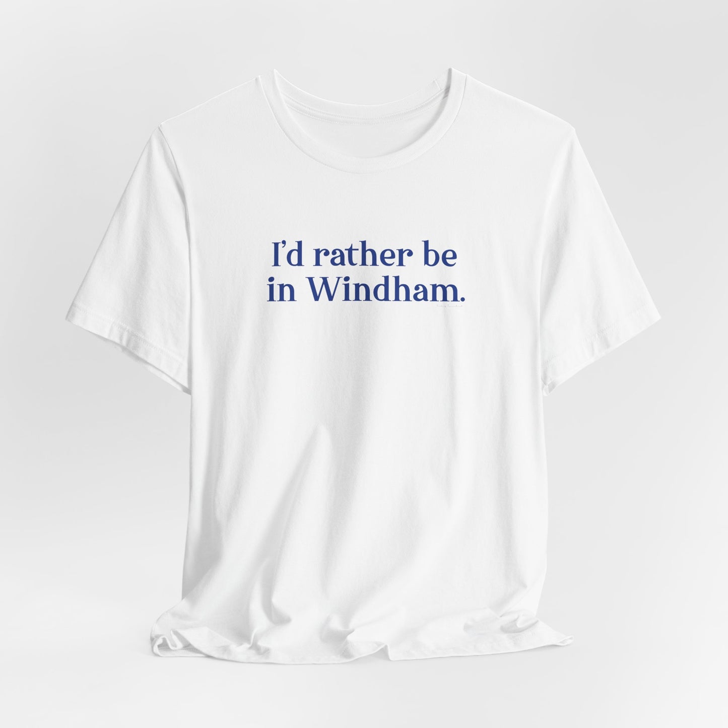 I'd rather be in Windham // Windham connecticut unisex t shirt // finding connecticut 