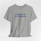 I'd rather be in Windham // Windham connecticut unisex t shirt // finding connecticut 