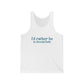 I'd rather be in brookfield tank top shirt  5 //brookfield conencticut •  finding conencticut