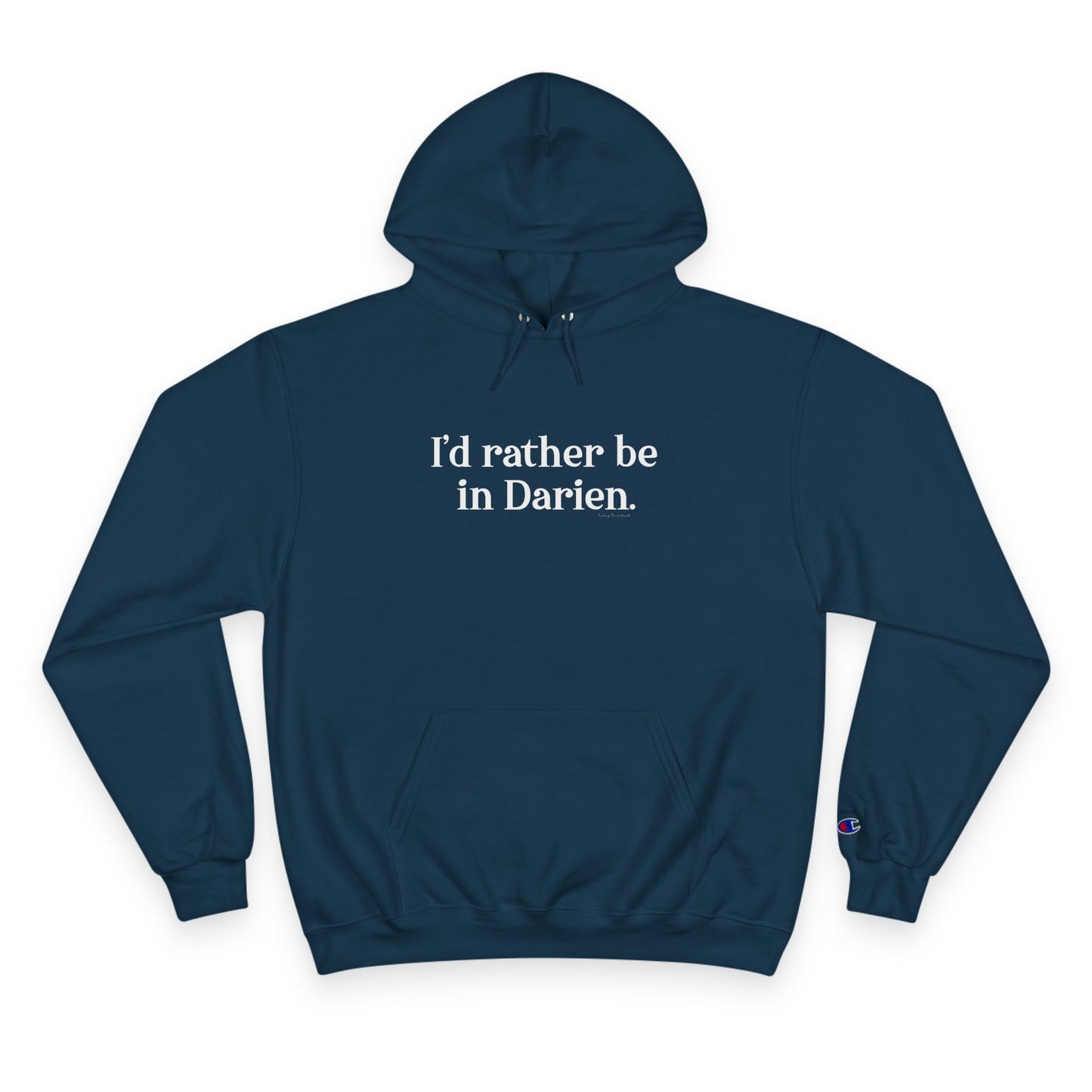 I'd rather be in darien // Darien Ct champion hoodie sweatshirts // finding connecticut 