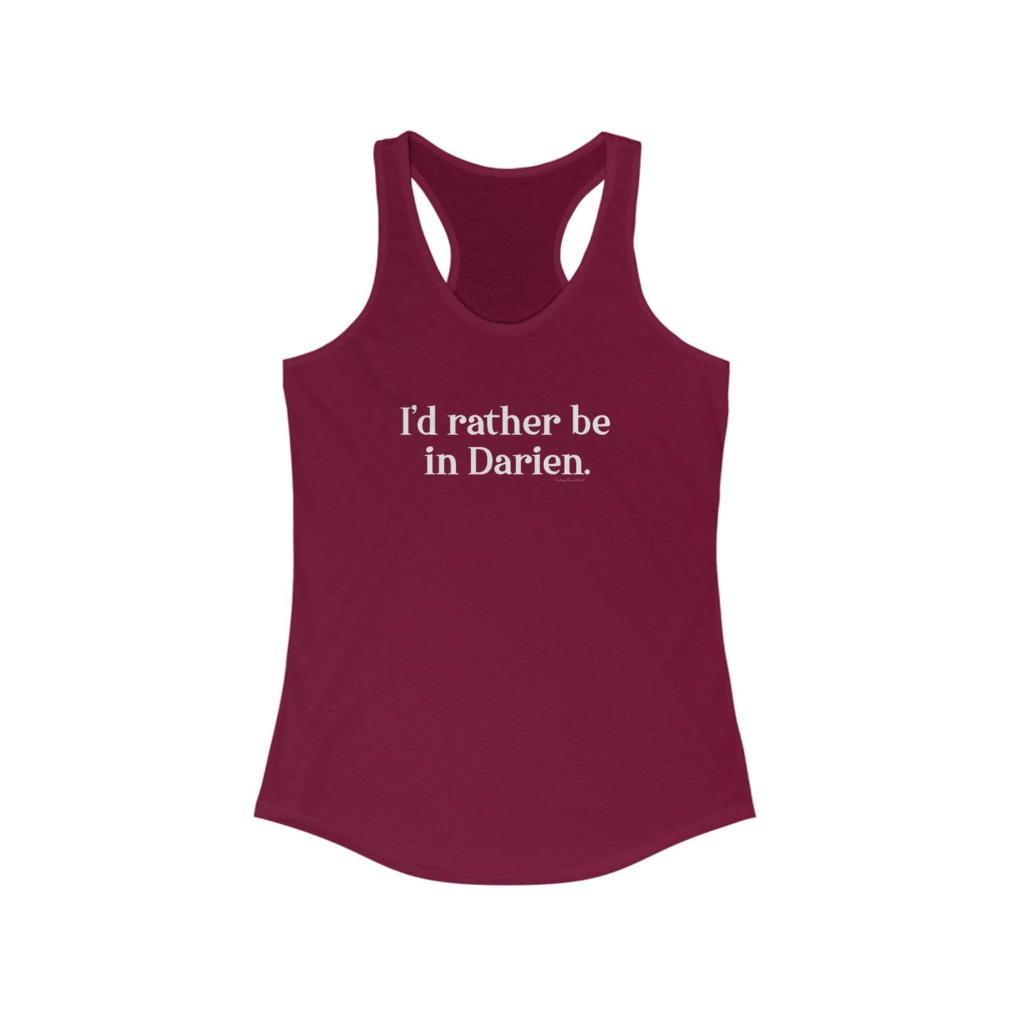 I'd rather be in darien // Darien Ct womens tank top shirt  // finding connecticut 