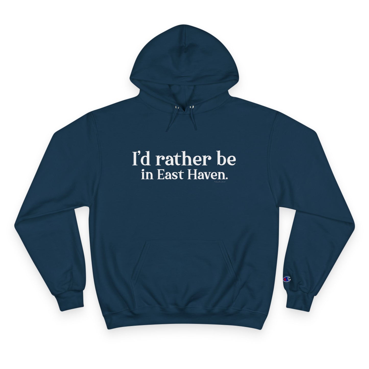 I'd rather be in east haven // east haven ct unisex champion hoodie  sweatshirts// finding connecticut 