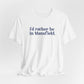 I'd rather be in mansfield // mansfield connecticut unisex t shirt // finding connecticut 