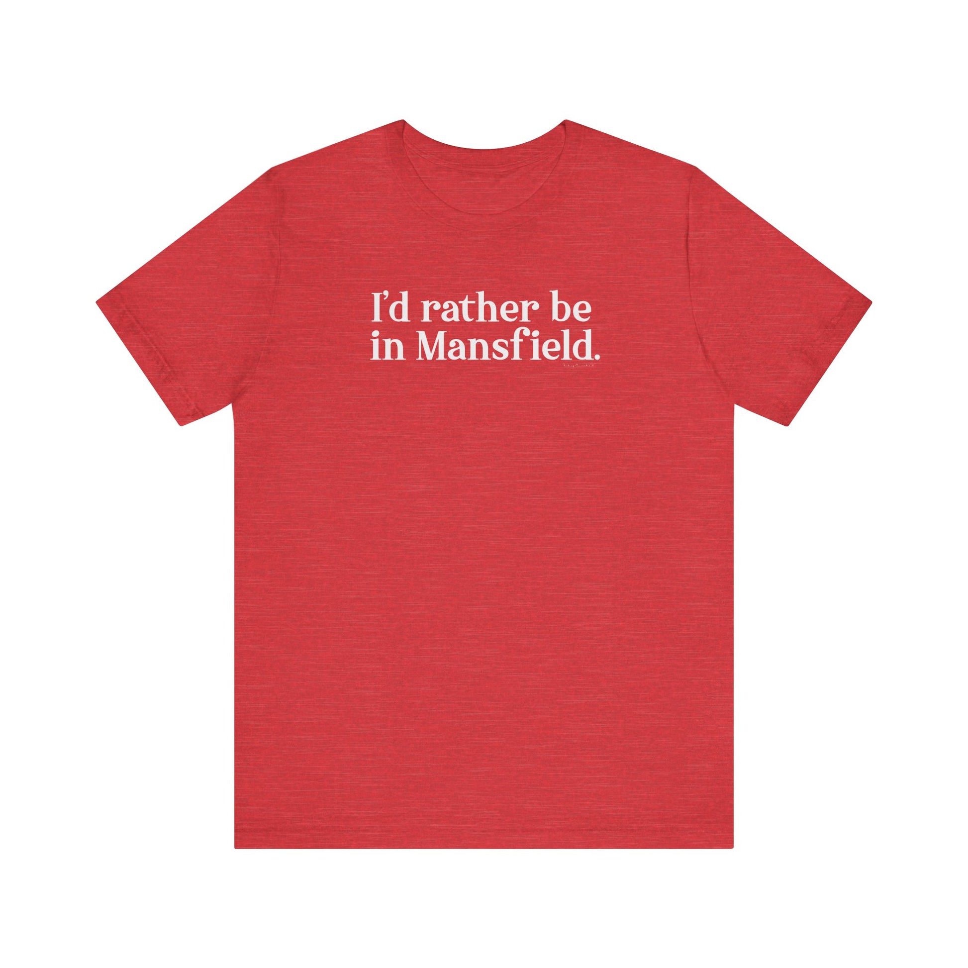 I'd rather be in mansfield // mansfield ct unisex t shirt // finding connecticut 