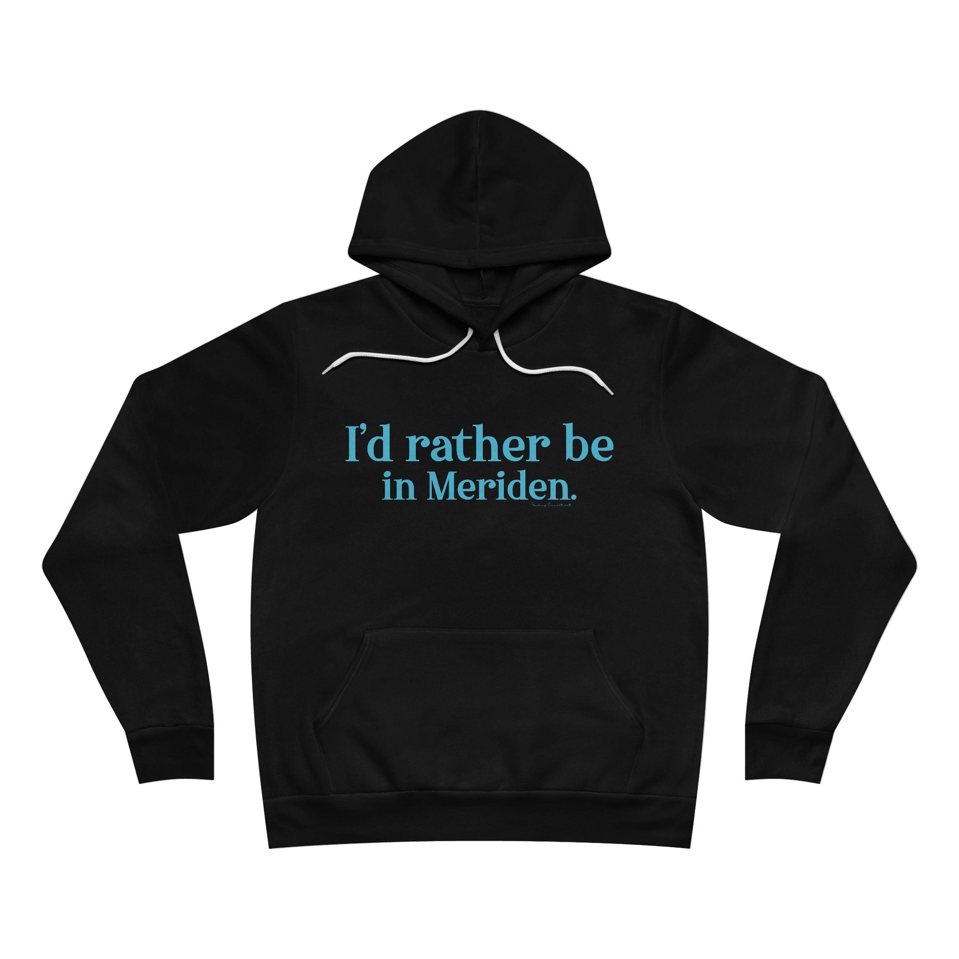 I'd rather be in meriden // meriden Connecticut unisex hoodie sweatshirt  // finding connecticut 