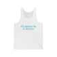 I'd rather be in meriden // meriden Connecticut unisex tank top shirt  // finding connecticut 