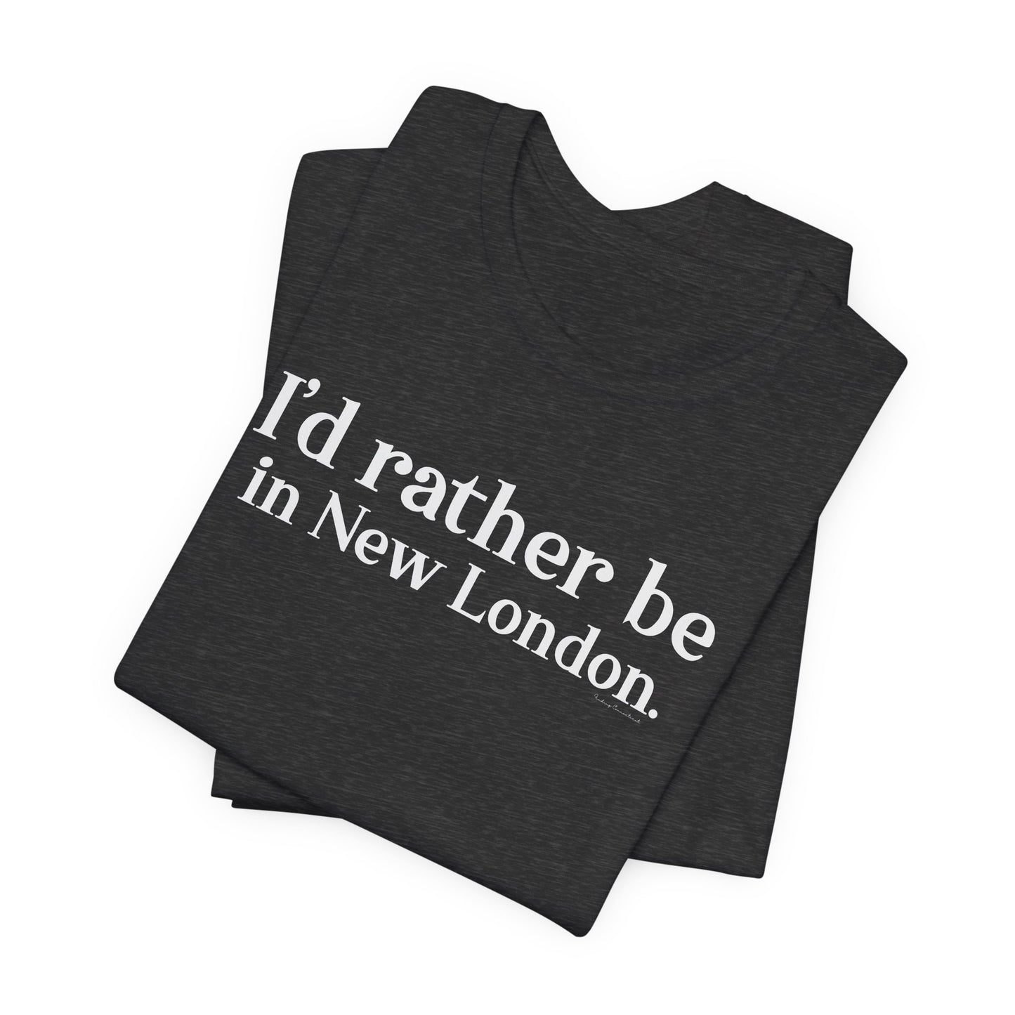 I'd rather be in new london // new london CT t shirts // finding connecticut 