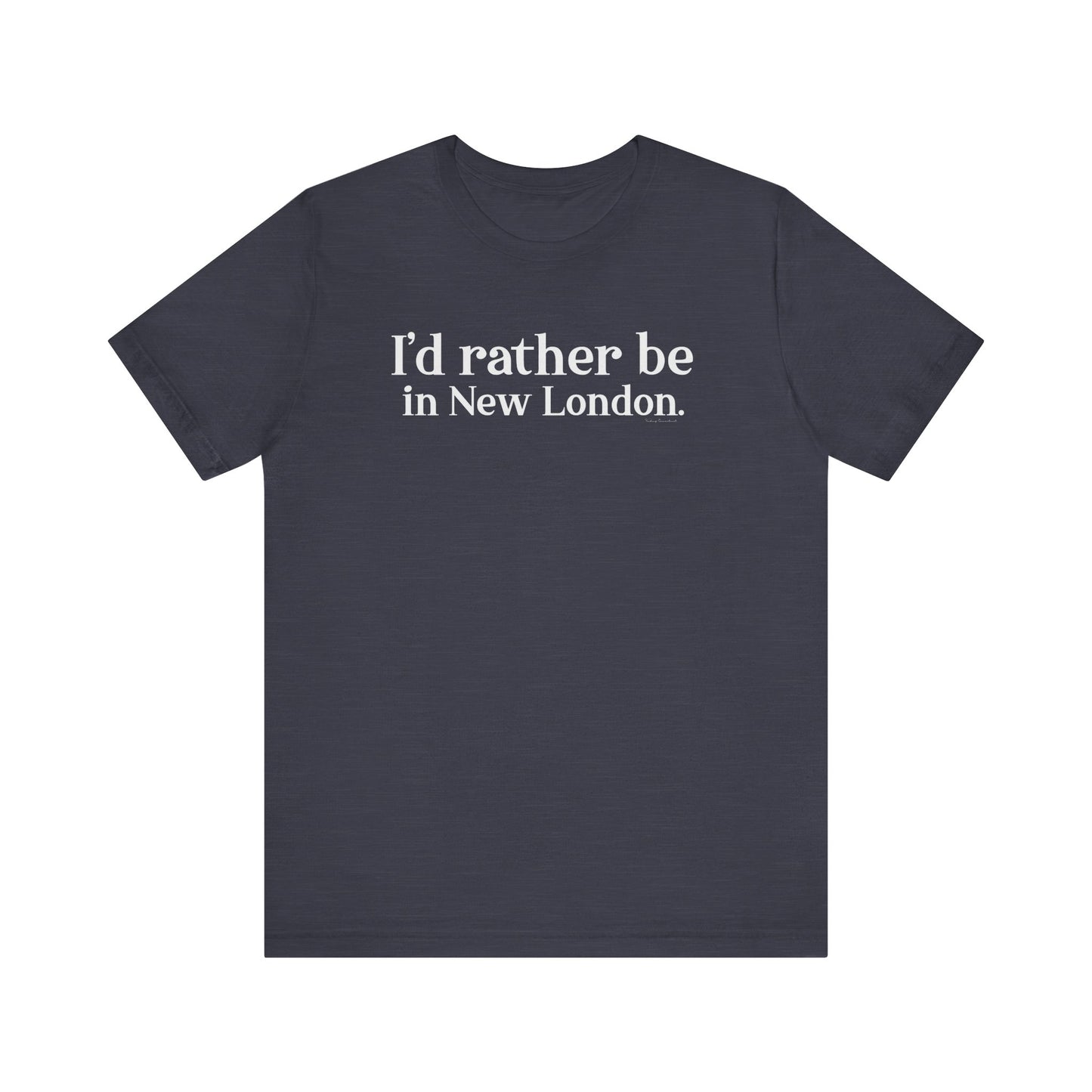 I'd rather be in new london // new london CT t shirts // finding connecticut 