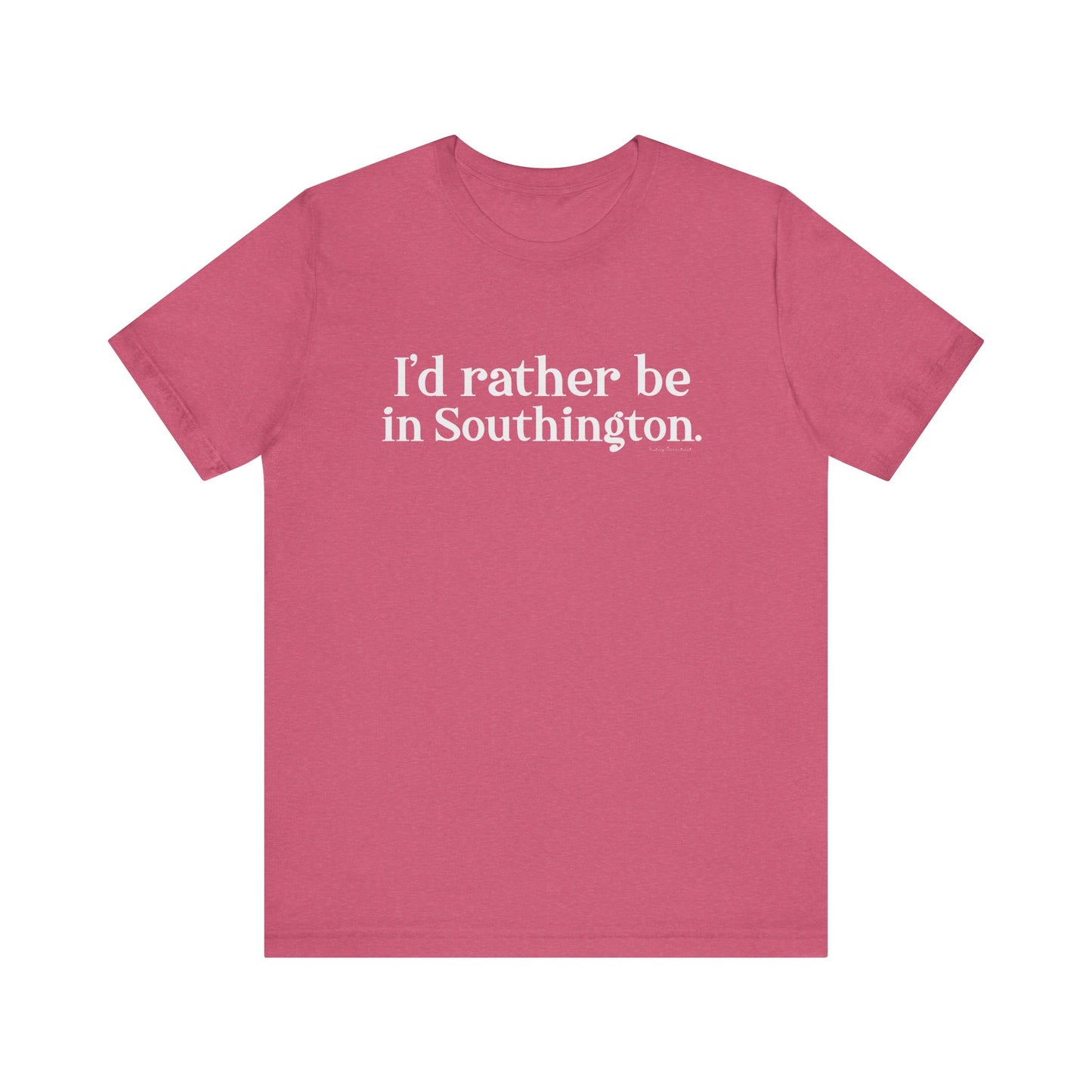 I'd rather be in southington /// southington  CT shirt  // finding Connecticut  