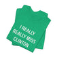 I really really miss Clinton // Clinton ct unisex t shirt // finding connecticut 