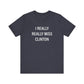 I really really miss Clinton // Clinton ct unisex t shirt // finding connecticut 