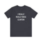 I really really miss Clinton // Clinton ct unisex t shirt // finding connecticut 