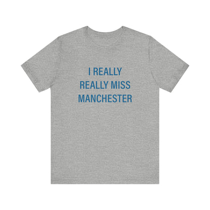 I really really miss Manchester / Manchester connecticut t shirt // finding connecticut