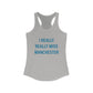 I really really miss Manchester / Manchester connecticut women's tank top shirt // finding connecticut