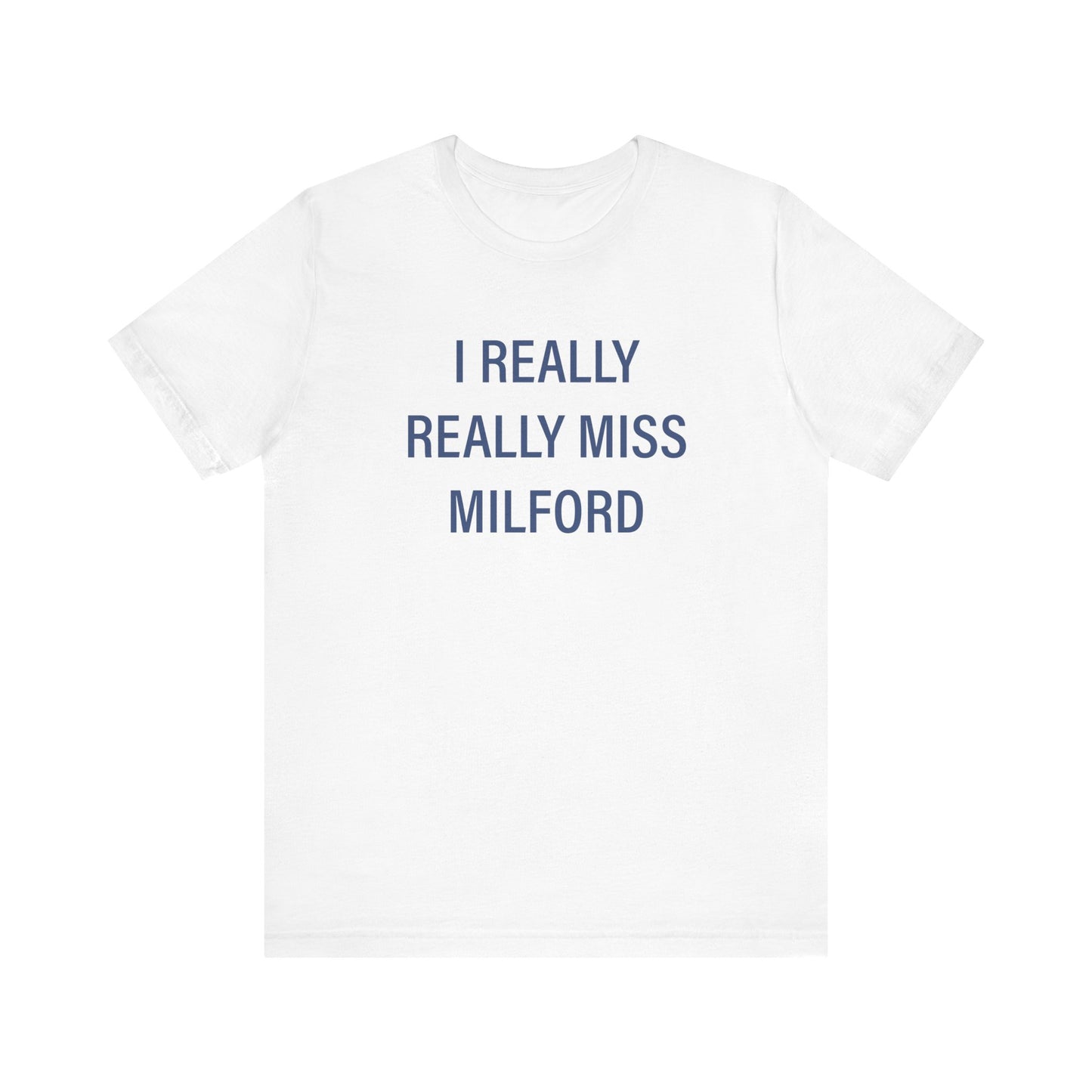 I really really miss Milford // Milford connecticut  unisex  t shirt // finding connecticut 