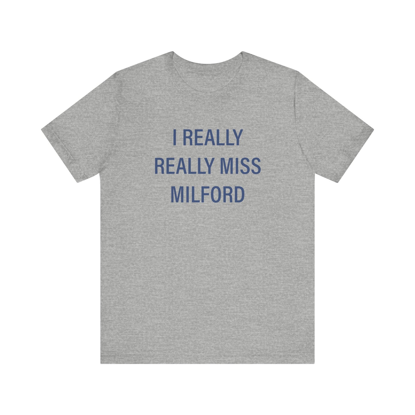 I really really miss Milford // Milford connecticut  unisex  t shirt // finding connecticut 