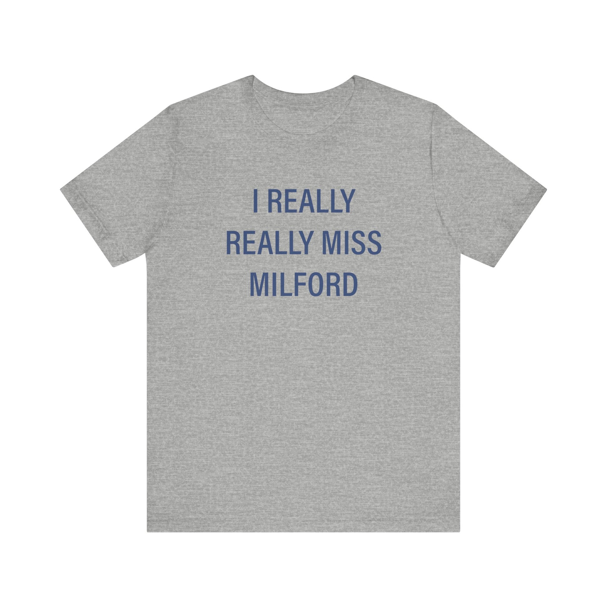 I really really miss Milford // Milford connecticut  unisex  t shirt // finding connecticut 