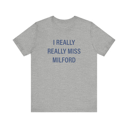 I really really miss Milford // Milford connecticut  unisex  t shirt // finding connecticut 