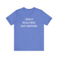   I really really miss east hartford // east hartord CT unisex t shirt // finding connecticut