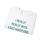 I really really miss east hartford // east hartord Connecticut unisex sweatshirt // finding connecticut