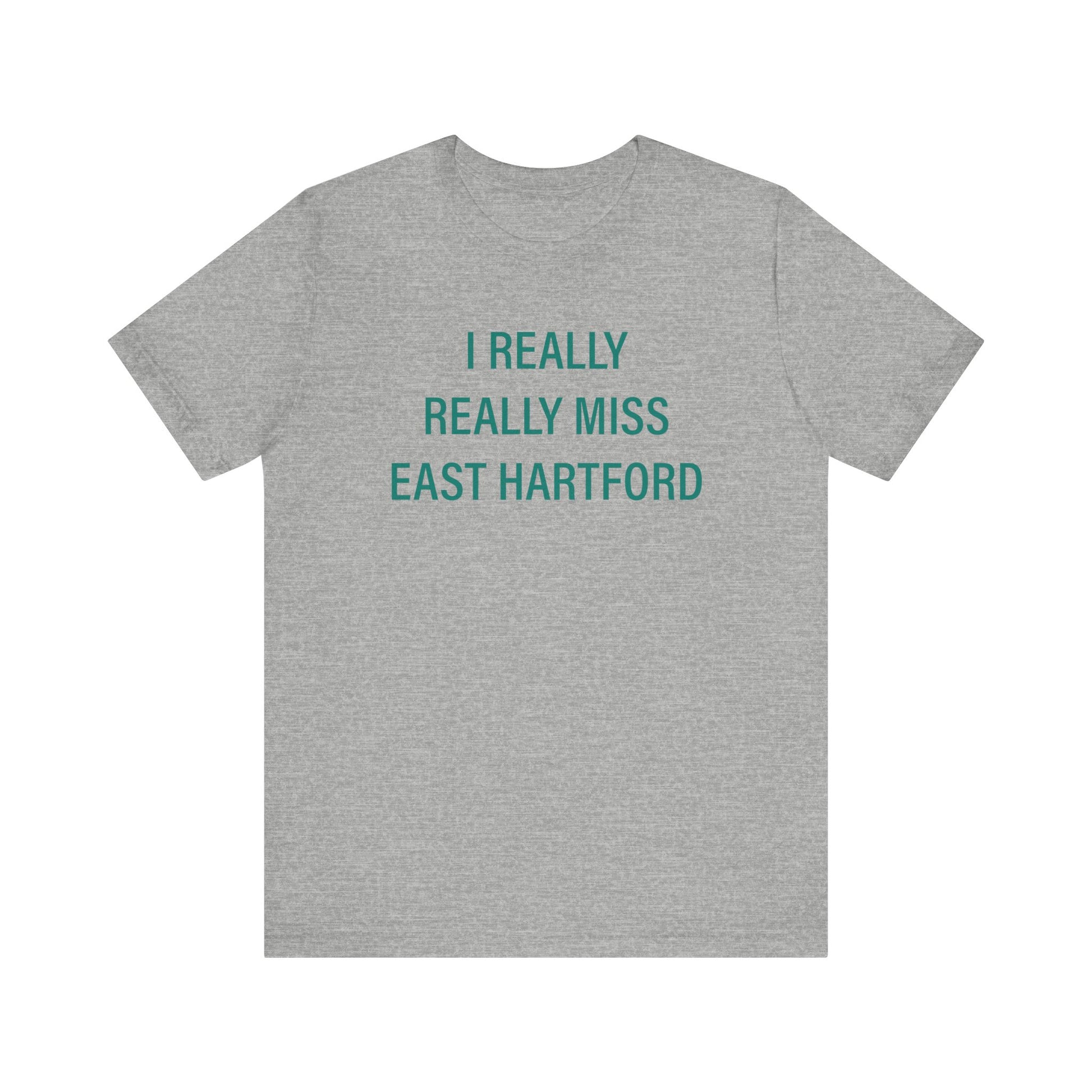   I really really miss east hartford // east hartord Connecticut unisex t shirt // finding connecticut