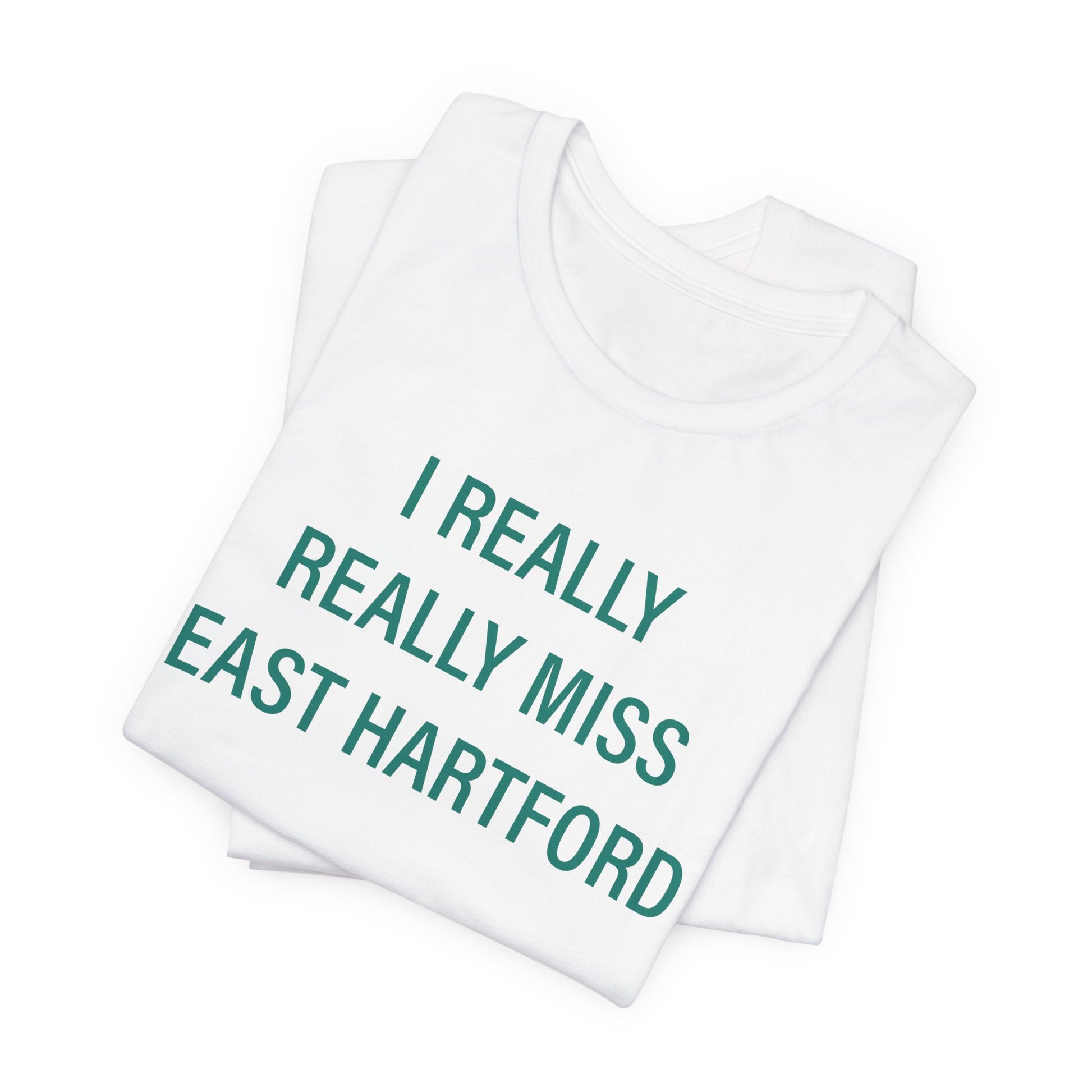   I really really miss east hartford // east hartord Connecticut unisex t shirt // finding connecticut