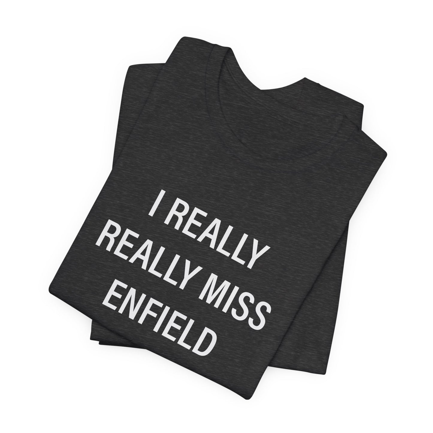 I really really miss enfield // Enfield CT unisex t shirt   / finding connecticut