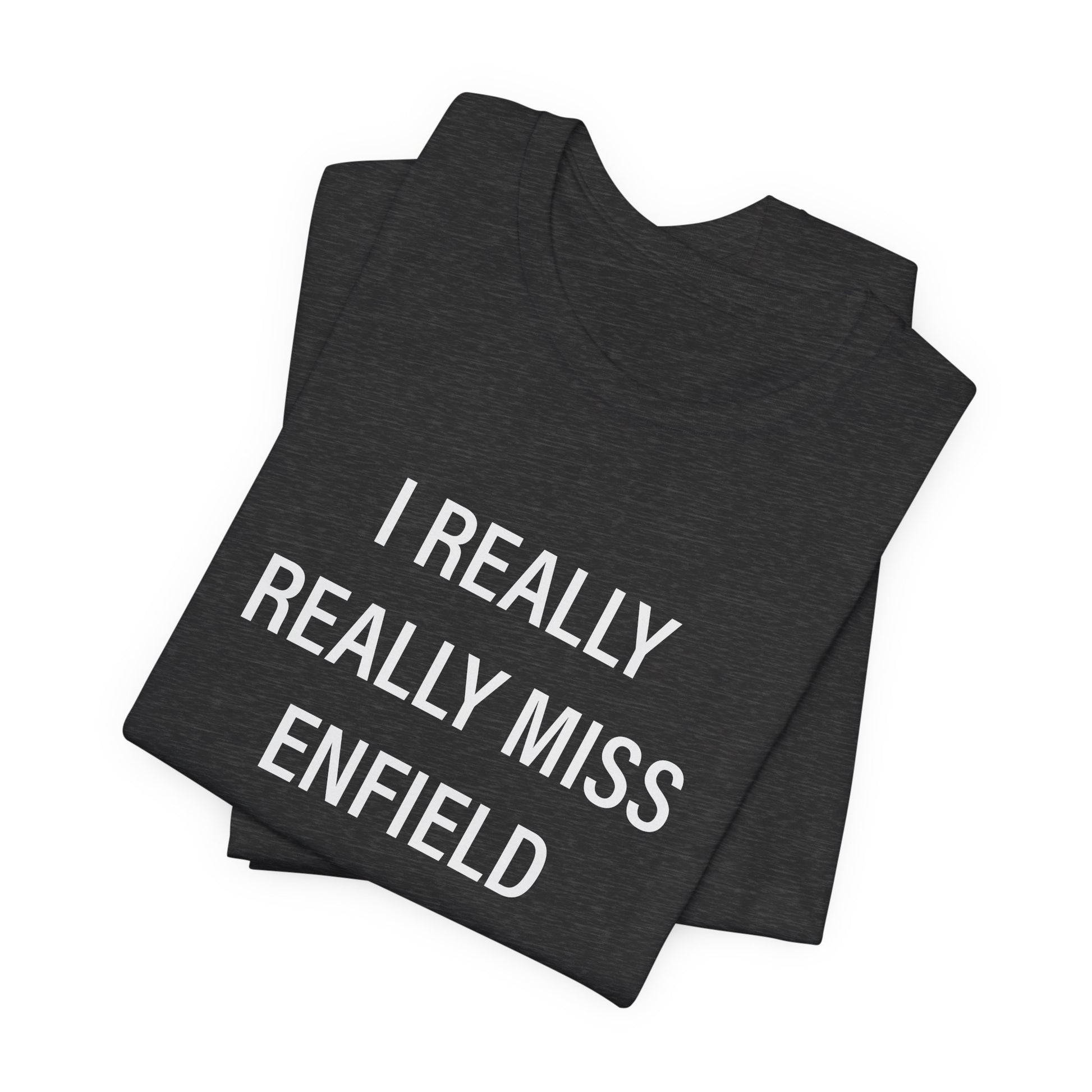 I really really miss enfield // Enfield CT unisex t shirt   / finding connecticut
