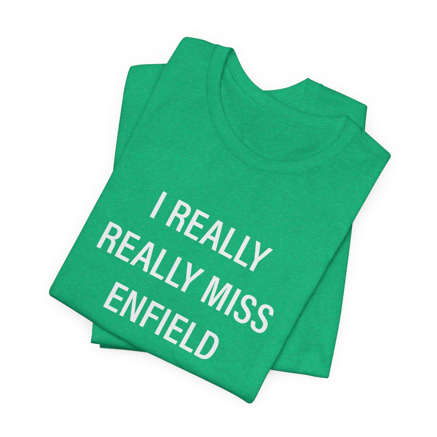 I really really miss enfield // Enfield CT unisex t shirt   / finding connecticut