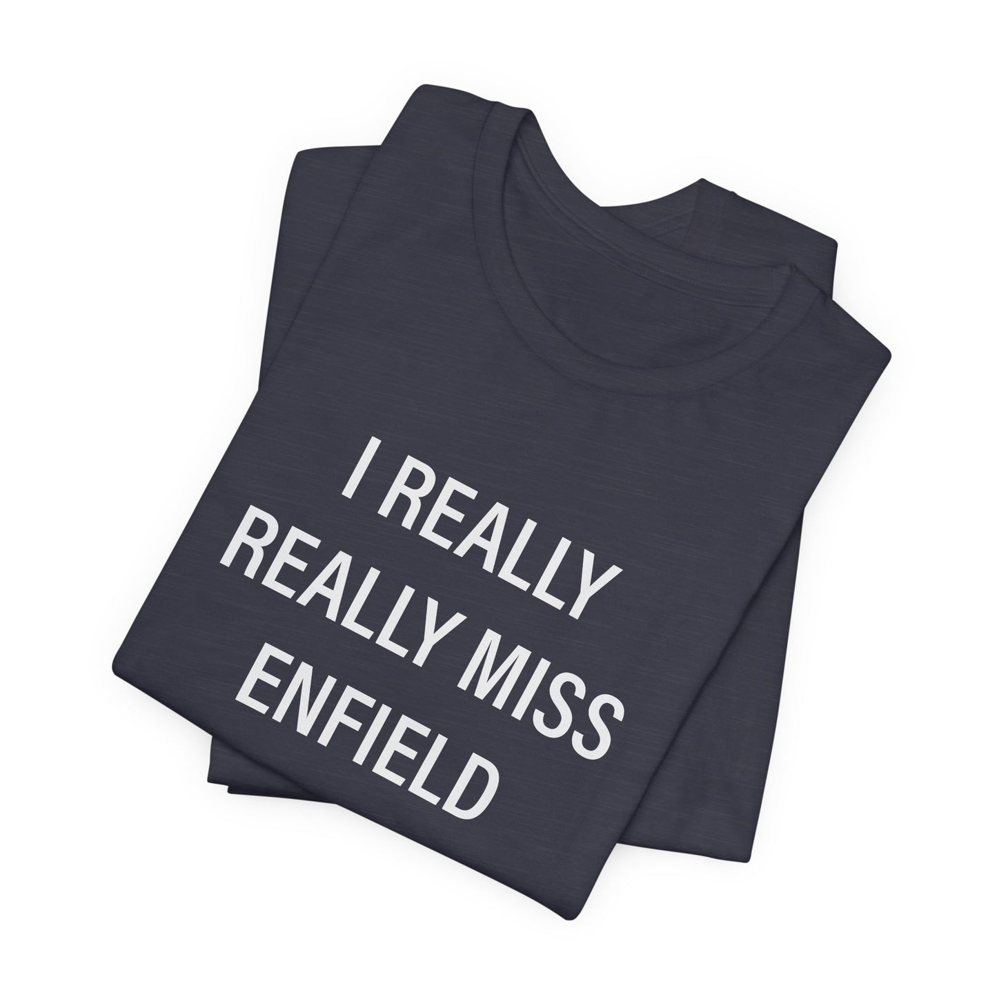 I really really miss enfield // Enfield CT unisex t shirt   / finding connecticut