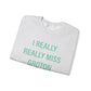 I really really miss groton // groton connecticut unisex sweatshirt // finding connecticut