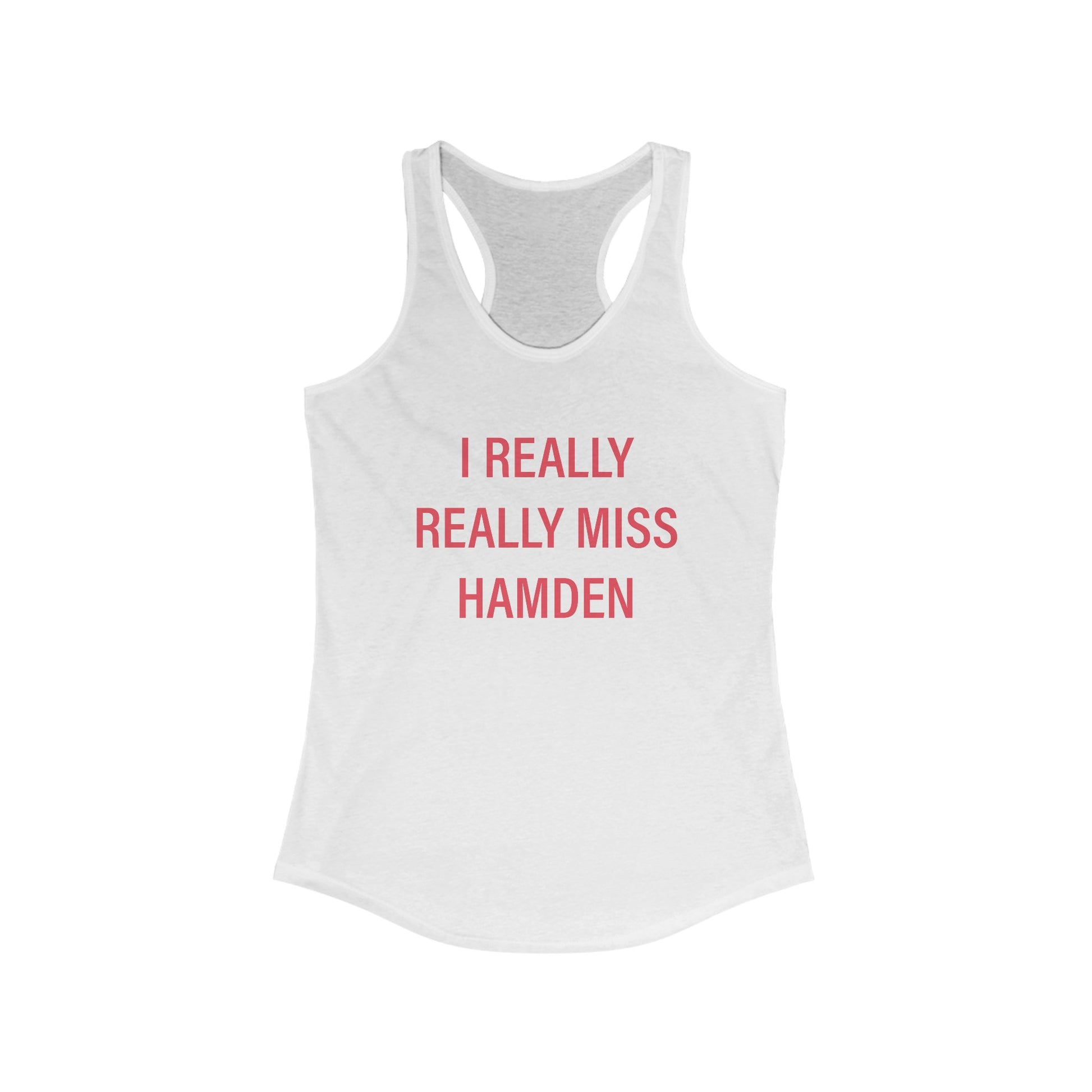 I really really miss hamden // hamden connecticut womens tank top shirt  // finding connecticut   