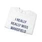 I really really miss mansfield // mansfield Connecticut unisex sweatshirt // finding connecticut 