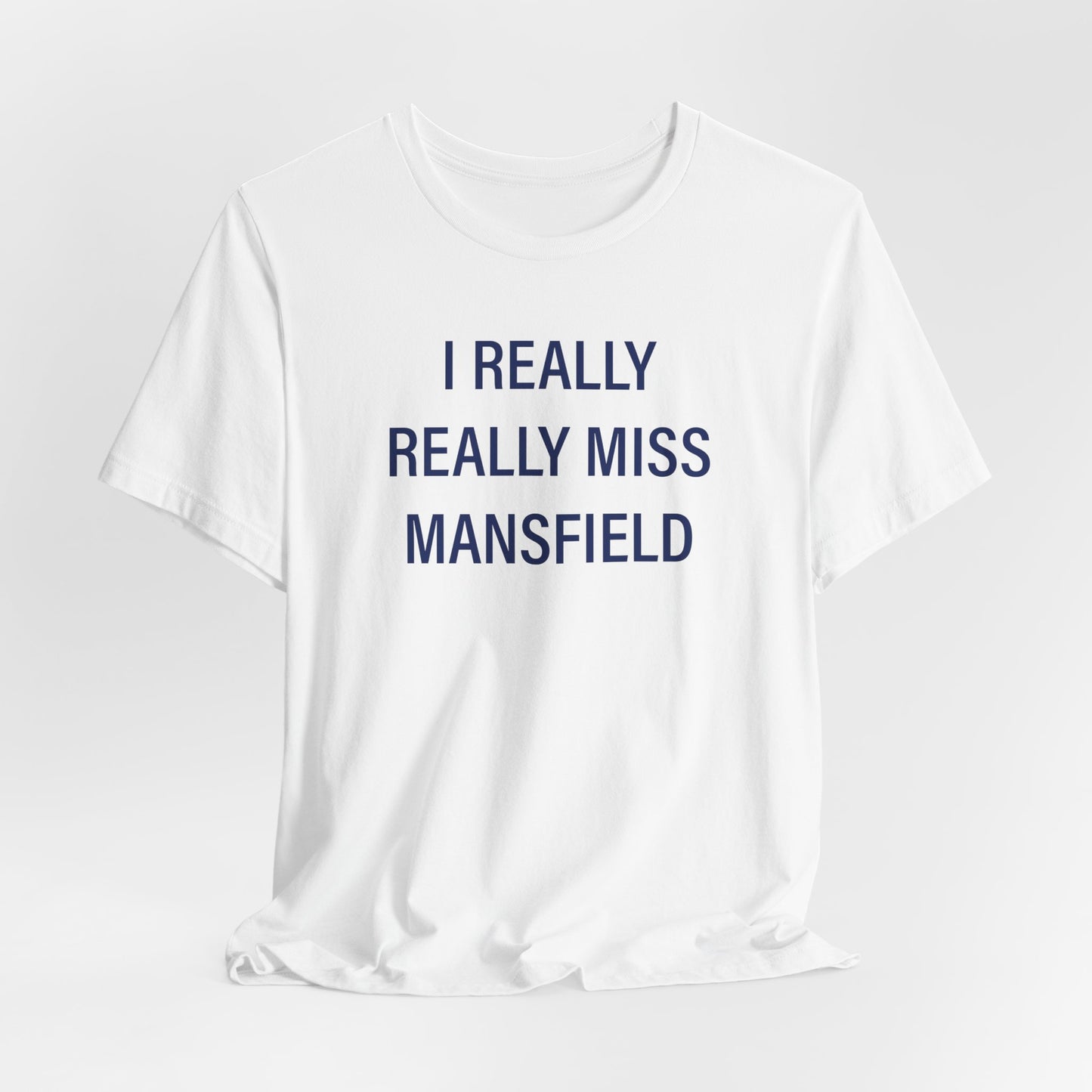 I really really miss mansfield // mansfield Connecticut unisex t shirt // finding connecticut 