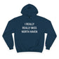 I really really miss north haven // north haven ct unisex champion hoodie sweatshirts // finding connecticut 