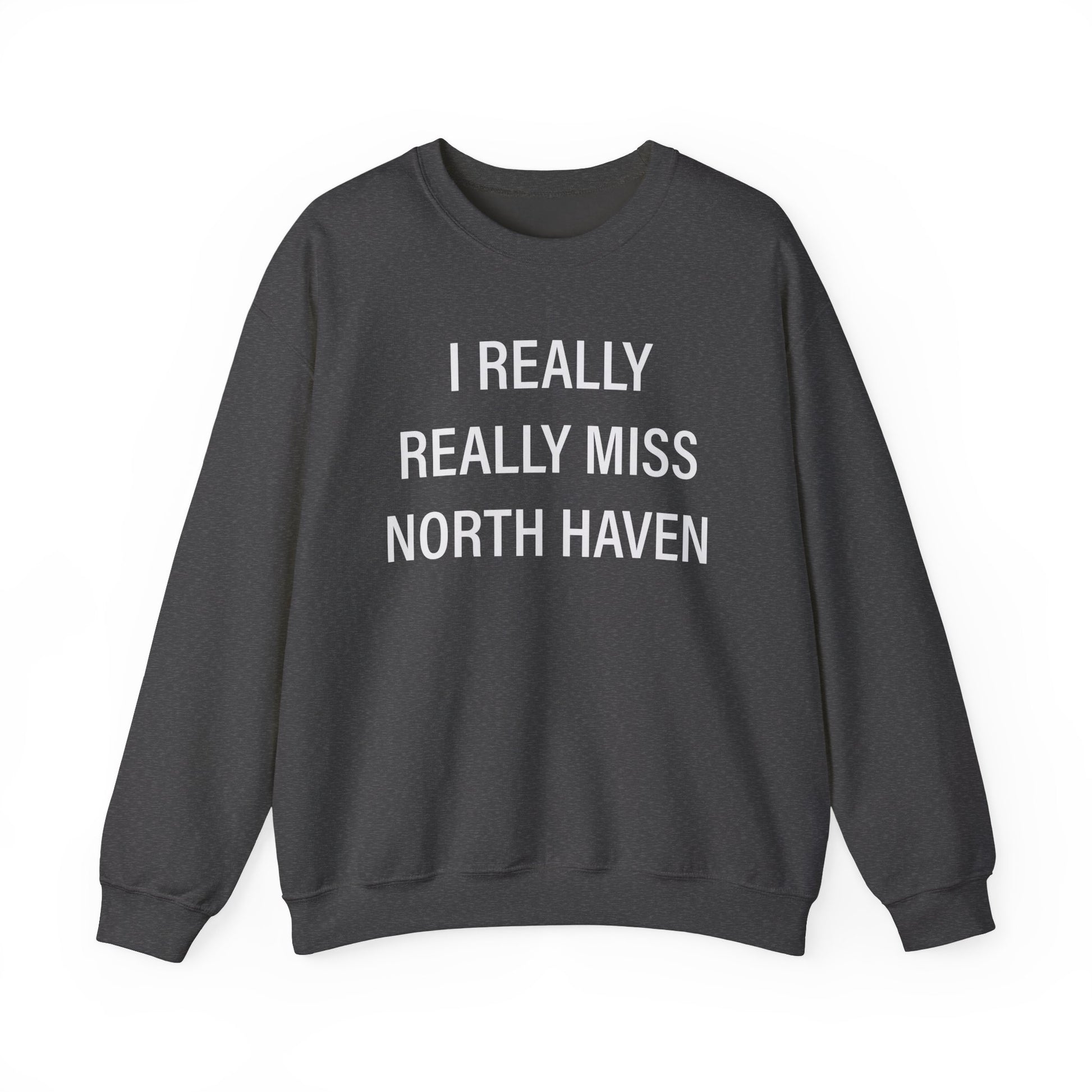 I really really miss north haven // north haven ct unisex sweatshirts // finding connecticut 