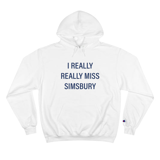 I really really miss simsbury // simsbury connecticut unisex champion hoodie / finding connecticut 