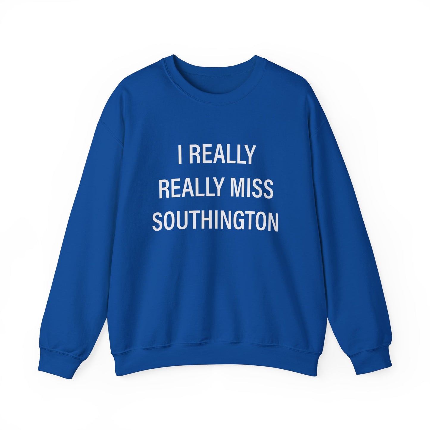 I really really miss southington // southington ct unisex sweatshirt // finding connecticut